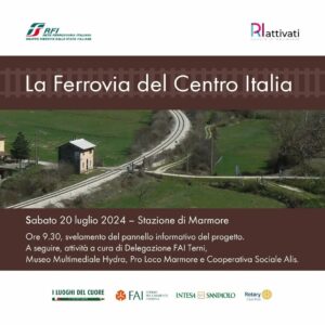 Il 20 luglio 2024 c’è “La ferrovia del Centro Italia”